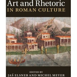 Cambridge University Press Art And Rhetoric In Roman Culture Cambridge University Press Art And Rhetoric In Roman Culture