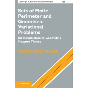 Cambridge University Press Sets Of Finite Perimeter And Geometric Variational Problems : An Introduction To Geometric Measure Theory Cambridge University Press Sets Of Finite Perimeter And Geometric Variational Problems : An Introduction To Geometric Measure Theory