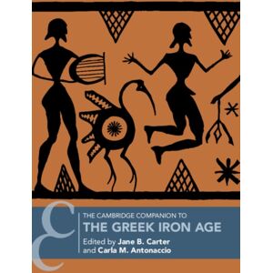 Cambridge University Press The Cambridge Companion To The Greek Iron Age Cambridge University Press The Cambridge Companion To The Greek Iron Age