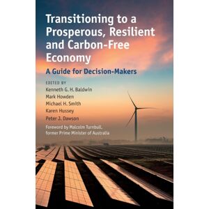 Cambridge University Press Transitioning To A Prosperous, Resilient And Carbon-Free Economy : A Guide For Decision-Makers Cambridge University Press Transitioning To A Prosperous, Resilient And Carbon-Free Economy : A Guide For Decision-Makers