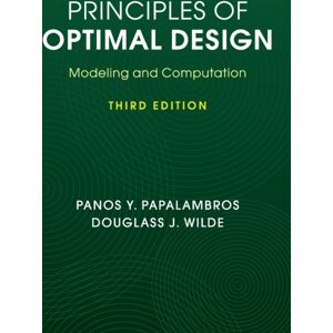 Cambridge University Press Principles Of Optimal Design : Modeling And Computation Cambridge University Press Principles Of Optimal Design : Modeling And Computation