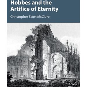 Cambridge University Press Hobbes And The Artifice Of Eternity Cambridge University Press Hobbes And The Artifice Of Eternity