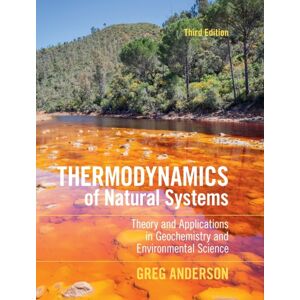 Cambridge University Press Thermodynamics Of Natural Systems : Theory And Applications In Geochemistry And Environmental Science Cambridge University Press Thermodynamics Of Natural Systems : Theory And Applications In Geochemistry And Environmental Science