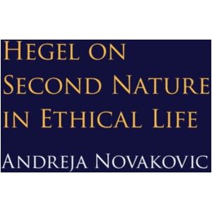 Cambridge University Press Hegel On Second Nature In Ethical Life Cambridge University Press Hegel On Second Nature In Ethical Life