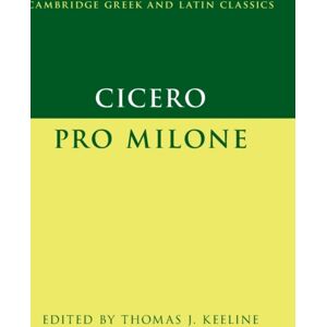 Cambridge University Press Cicero: Pro Milone Cambridge University Press Cicero: Pro Milone