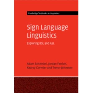 Cambridge University Press Sign Language Linguistics : Exploring Bsl And Asl Cambridge University Press Sign Language Linguistics : Exploring Bsl And Asl
