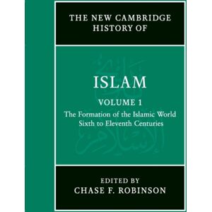 Cambridge University Press The Cambridge History Of Islam: Volume 1, The Formation Of The Islamic World, Sixth To Eleventh Centuries Cambridge University Press The Cambridge History Of Islam: Volume 1, The Formation Of The Islamic World, Sixth To Eleventh Centuries