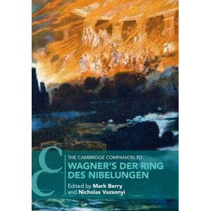 Cambridge University Press The Cambridge Companion To Wagner'S Der Ring Des Nibelungen Cambridge University Press The Cambridge Companion To Wagner'S Der Ring Des Nibelungen