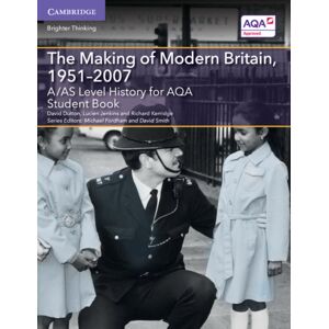 Cambridge University Press A/as Level History For Aqa The Making Of Modern Britain, 1951–2007 Student Book Cambridge University Press A/as Level History For Aqa The Making Of Modern Britain, 1951–2007 Student Book