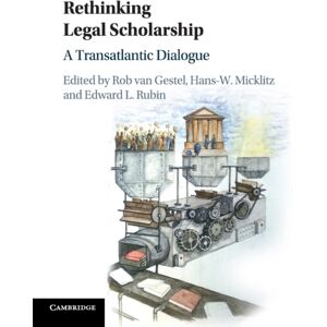 Cambridge University Press Rethinking Legal Scholarship : A Transatlantic Dialogue Cambridge University Press Rethinking Legal Scholarship : A Transatlantic Dialogue