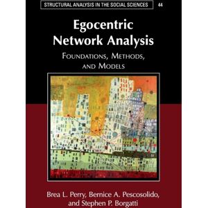 Cambridge University Press Egocentric Network Analysis : Foundations, Methods, And Models Cambridge University Press Egocentric Network Analysis : Foundations, Methods, And Models