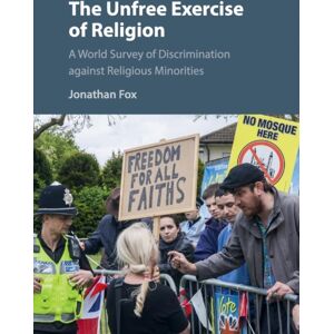 Cambridge University Press The Unfree Exercise Of Religion : A World Survey Of Discrimination Against Religious Minorities Cambridge University Press The Unfree Exercise Of Religion : A World Survey Of Discrimination Against Religious Minorities