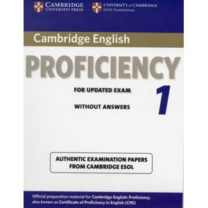 Cambridge University Press Cambridge English Proficiency 1 For Updated Exam Student'S Book Without Answers : Authentic Examination Papers From Cambridge Esol Cambridge University Press Cambridge English Proficiency 1 For Updated Exam Student'S Book Without Answers : Authentic Examination Papers From Cambridge Esol