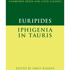 Cambridge University Press Euripides: Iphigenia In Tauris Cambridge University Press Euripides: Iphigenia In Tauris