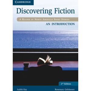 Cambridge University Press Discovering Fiction An Introduction Student'S Book : A Reader Of North American Short Stories Cambridge University Press Discovering Fiction An Introduction Student'S Book : A Reader Of North American Short Stories