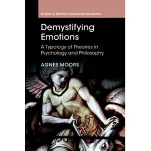Cambridge University Press Demystifying Emotions : A Typology Of Theories In Psychology And Philosophy Cambridge University Press Demystifying Emotions : A Typology Of Theories In Psychology And Philosophy