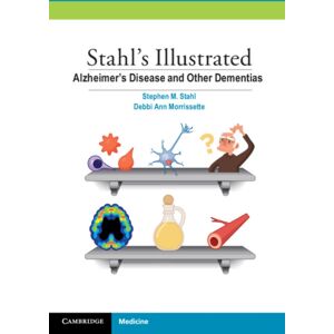 Cambridge University Press Stahl'S Illustrated Alzheimer'S Disease And Other Dementias Cambridge University Press Stahl'S Illustrated Alzheimer'S Disease And Other Dementias