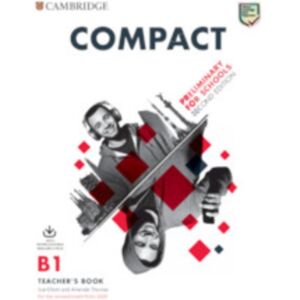 Cambridge University Press Compact Preliminary For Schools Teacher'S Book With Downloadable Class Audio And Teacher'S Photocopiable Worksheets Cambridge University Press Compact Preliminary For Schools Teacher'S Book With Downloadable Class Audio And Teacher'S Photocopiable Worksheets
