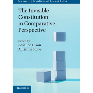 Cambridge University Press The Invisible Constitution In Comparative Perspective Cambridge University Press The Invisible Constitution In Comparative Perspective
