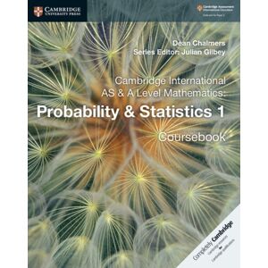 Cambridge University Press Cambridge International As & A Level Mathematics: Probability & Statistics 1 Coursebook Cambridge University Press Cambridge International As & A Level Mathematics: Probability & Statistics 1 Coursebook
