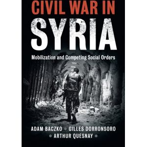 Cambridge University Press Civil War In Syria : Mobilization And Competing Social Orders Cambridge University Press Civil War In Syria : Mobilization And Competing Social Orders