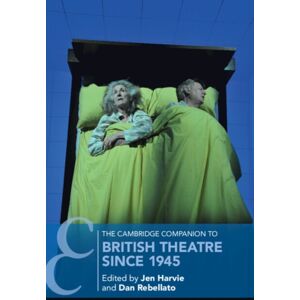 Cambridge University Press The Cambridge Companion To British Theatre Since 1945 Cambridge University Press The Cambridge Companion To British Theatre Since 1945
