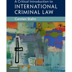 Cambridge University Press A Critical Introduction To International Criminal Law Cambridge University Press A Critical Introduction To International Criminal Law