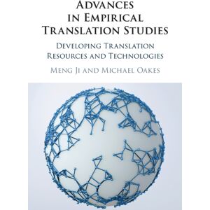 Cambridge University Press Advances In Empirical Translation Studies : Developing Translation Resources And Technologies Cambridge University Press Advances In Empirical Translation Studies : Developing Translation Resources And Technologies