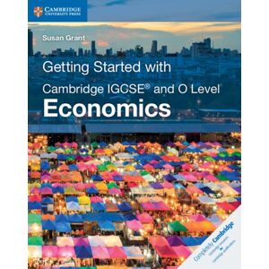 Cambridge University Press Getting Started With Cambridge Igcse® And O Level Economics Cambridge University Press Getting Started With Cambridge Igcse® And O Level Economics