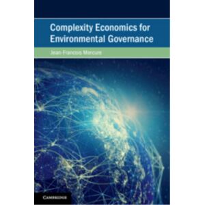 Cambridge University Press Complexity Economics For Environmental Governance Cambridge University Press Complexity Economics For Environmental Governance