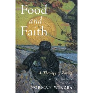 Cambridge University Press Food And Faith : A Theology Of Eating Cambridge University Press Food And Faith : A Theology Of Eating