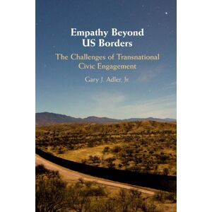 Cambridge University Press Empathy Beyond Us Borders : The Challenges Of Transnational Civic Engagement Cambridge University Press Empathy Beyond Us Borders : The Challenges Of Transnational Civic Engagement