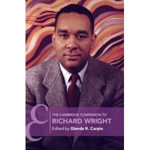 Cambridge University Press The Cambridge Companion To Richard Wright Cambridge University Press The Cambridge Companion To Richard Wright