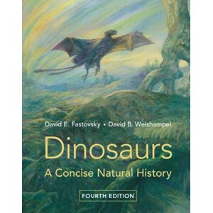 Cambridge University Press Dinosaurs : A Concise Natural History Cambridge University Press Dinosaurs : A Concise Natural History