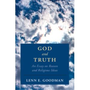 Cambridge University Press God And Truth : An Essay On Reason And Religious Ideas Cambridge University Press God And Truth : An Essay On Reason And Religious Ideas