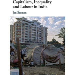 Cambridge University Press Capitalism, Inequality And Labour In India Cambridge University Press Capitalism, Inequality And Labour In India