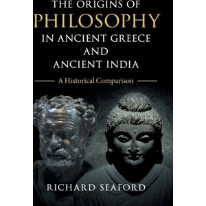 Cambridge University Press The Origins Of Philosophy In Ancient Greece And Ancient India : A Historical Comparison Cambridge University Press The Origins Of Philosophy In Ancient Greece And Ancient India : A Historical Comparison