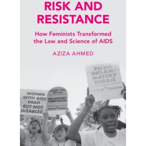 Cambridge University Press Risk And Resistance : How Feminists Transformed The Law And Science Of Aids Cambridge University Press Risk And Resistance : How Feminists Transformed The Law And Science Of Aids