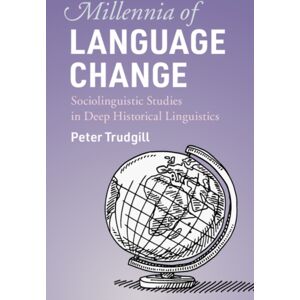 Cambridge University Press Millennia Of Language Change : Sociolinguistic Studies In Deep Historical Linguistics Cambridge University Press Millennia Of Language Change : Sociolinguistic Studies In Deep Historical Linguistics