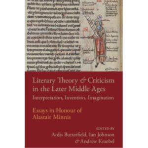 Cambridge University Press Literary Theory And Criticism In The Later Middle Ages : Interpretation, Invention, Imagination Cambridge University Press Literary Theory And Criticism In The Later Middle Ages : Interpretation, Invention, Imagination