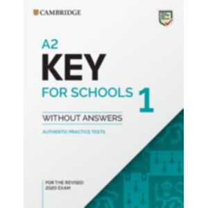 Cambridge University Press A2 Key For Schools 1 For The Revised 2020 Exam Student'S Book Without Answers Cambridge University Press A2 Key For Schools 1 For The Revised 2020 Exam Student'S Book Without Answers