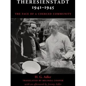 Cambridge University Press Theresienstadt 1941-1945 : The Face Of A Coerced Community Cambridge University Press Theresienstadt 1941-1945 : The Face Of A Coerced Community