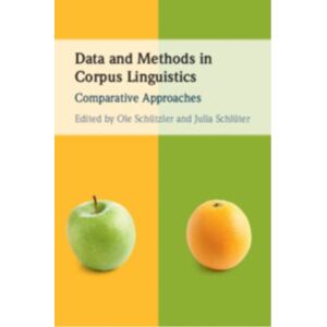 Cambridge University Press Data And Methods In Corpus Linguistics : Comparative Approaches Cambridge University Press Data And Methods In Corpus Linguistics : Comparative Approaches