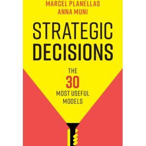 Cambridge University Press Strategic Decisions : The 30 Most Useful Models Cambridge University Press Strategic Decisions : The 30 Most Useful Models