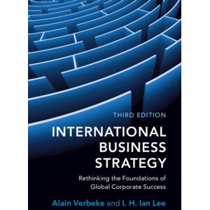 Cambridge University Press International Business Strategy : Rethinking The Foundations Of Global Corporate Success Cambridge University Press International Business Strategy : Rethinking The Foundations Of Global Corporate Success