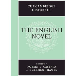 Cambridge University Press The Cambridge History Of The English Novel Cambridge University Press The Cambridge History Of The English Novel