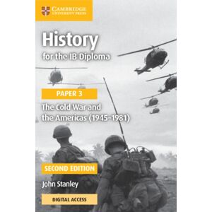 Cambridge University Press History For The Ib Diploma Paper 3 The Cold War And The Americas (1945–1981) With Digital Access (2 Years) Cambridge University Press History For The Ib Diploma Paper 3 The Cold War And The Americas (1945–1981) With Digital Access (2 Years)
