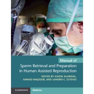 Cambridge University Press Manual Of Sperm Retrieval And Preparation In Human Assisted Reproduction Cambridge University Press Manual Of Sperm Retrieval And Preparation In Human Assisted Reproduction