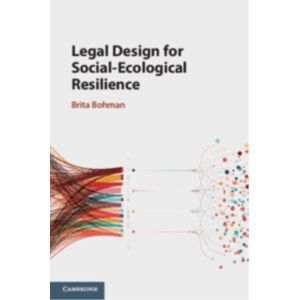 Cambridge University Press Legal Design For Social-Ecological Resilience Cambridge University Press Legal Design For Social-Ecological Resilience