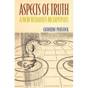 Cambridge University Press Aspects Of Truth : A Religious Metaphysics Cambridge University Press Aspects Of Truth : A Religious Metaphysics